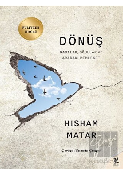 Dönüş - Babalar Oğullar ve Aradaki Memleket - Hisham Matar - Siren Yayınları