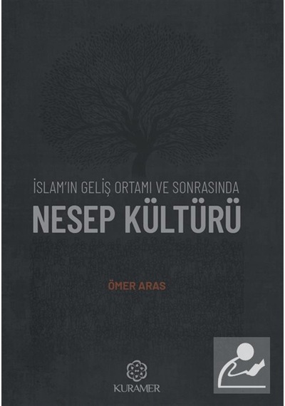 İslam'ın Geliş Ortamı Ve Sonrasında Nesep Kültürü / Ömer Aras