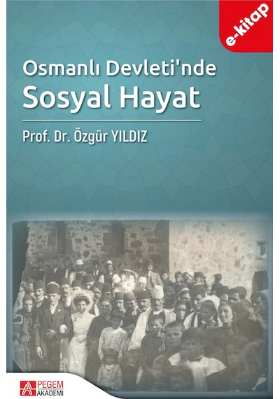 Osmanlı Devleti Nde Sosyal Hayat E-kitap