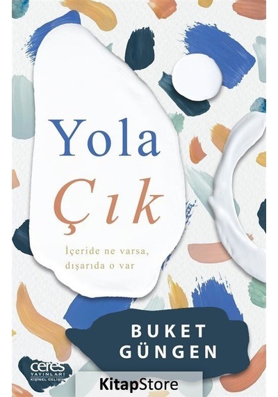 Yola Çık - Buket Güngen - Ceres Yayınları