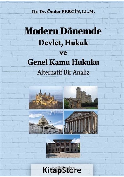 Modern Dönemde Devlet Hukuk ve Genel Kamu Hukuku: Alternatif Bir Analiz - Önder Perçin - On İki Levha Yayıncılık