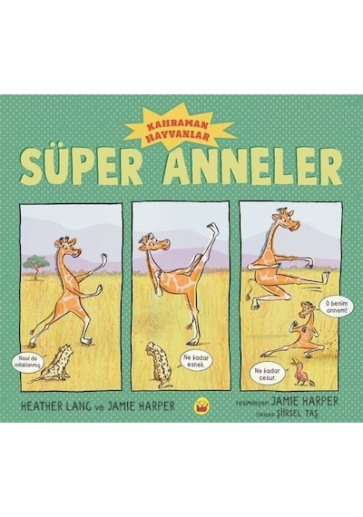Süper Anneler - Kahraman Hayvanlar - Heather Lang - Kuraldışı Yayınları
