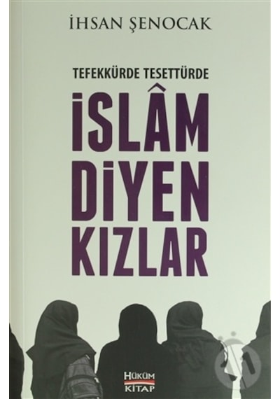 Tefekkürde Tesettürde İslam Diyen Kızlar