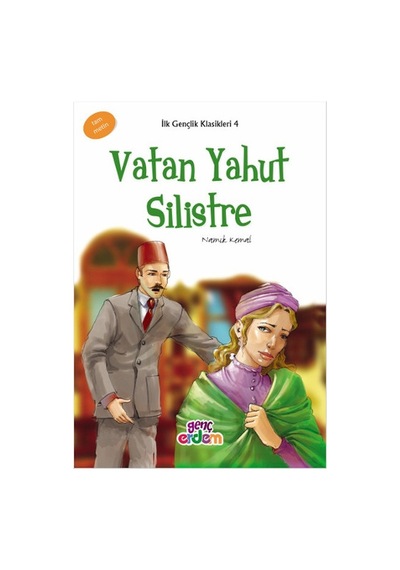 İlk Gençlik Klasikkleri 4 - Vatan Yahut Silistre