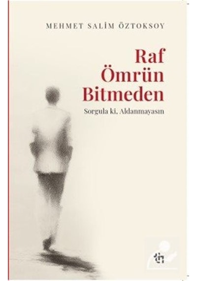 Raf Ömrün Bitmeden / Mehmet Salim Öztoksoy