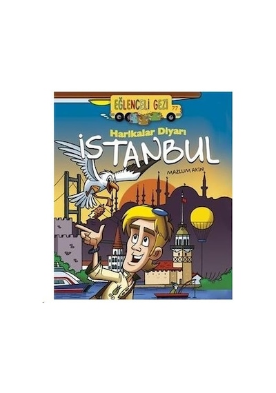 Harikalar Diyarı Istanbul - Eğlenceli Gezi