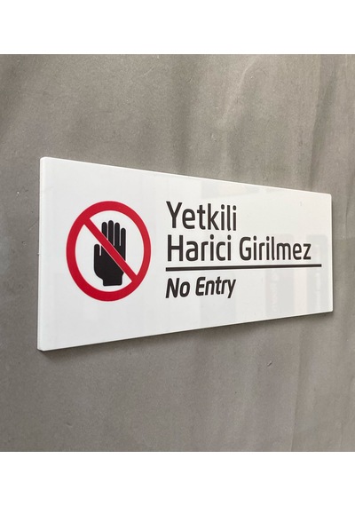 Beyaz Yetkili Harici Girilmez Uyarı Levhası