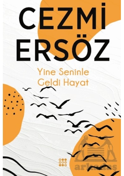 Yine Seninle Geldi Hayat Dokuz Yayınları