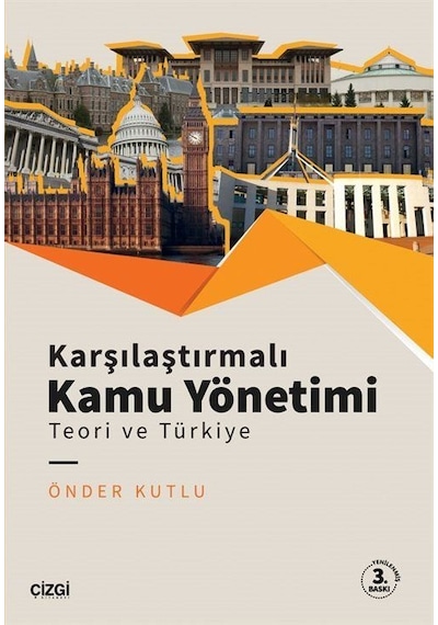 Karşılaştırmalı Kamu Yönetimi  - Teori ve Türkiye  - Önder Kutlu  - Çizgi Kitabevi
