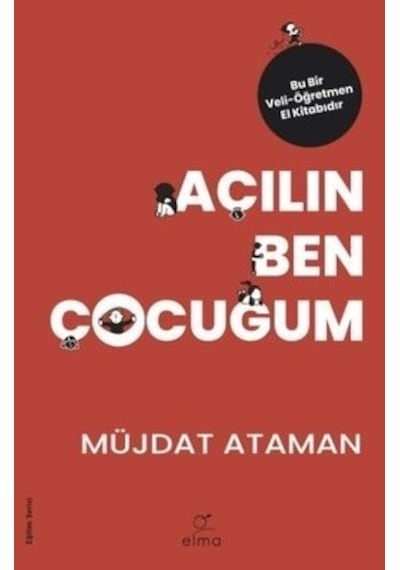 Açılın Ben Çocuğum  -  Müjdat Ataman  -  Elma Yayınevi