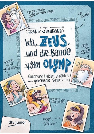 Ich Zeus und die bande vom Olymp: Götter und Helden Erzahlen Griechische Sagen 9783423761758