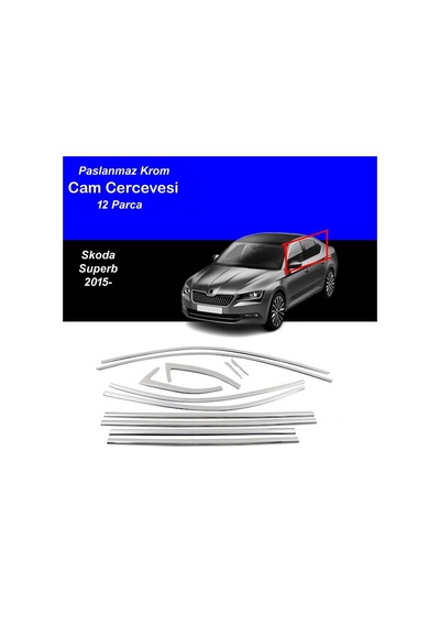 Skoda Super B Cam Çıtası Komple Set Çerçevesi Kromu Nikelajı 2015-2023