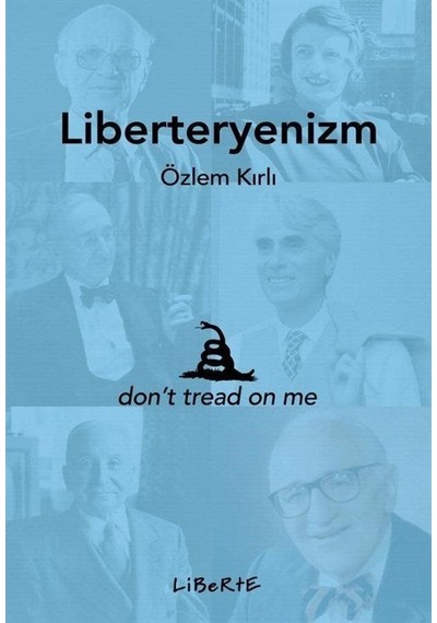 Liberteryenizm / Özlem Kırlı