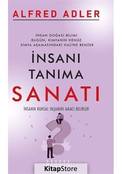 İnsanı Tanıma Sanatı - Alfred Adler