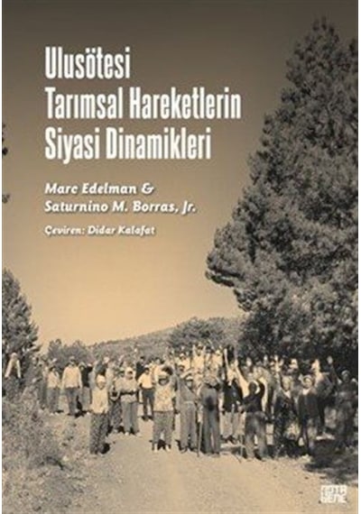 Ulusötesi Tarımsal Hareketlerin Siyasi Dinamikleri / Saturnino...