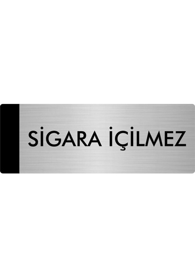 Metal Yönlendirme Levhası, Departman Kapı Isimliği Sigara İçilmez 5x20 Cm Gümüş Renk