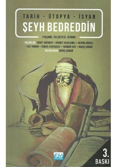 Tarih -Ütopya -İsyan / Şeyh Bedreddin (YaşamıFelsefesiİsyanı)  - Nedim Gürsel  -  Ernst Werner  - Su Yayınları