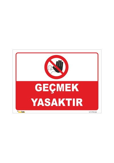 GEÇMEK YASAKTIR LEVHASI