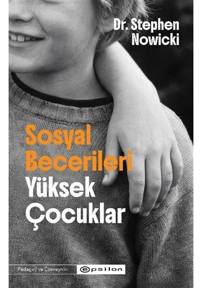 Sosyal Becerileri Yüksek Çocuklar / Dr. Stephen Nowicki