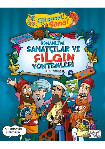 Osmanlıda Sanatçılar ve Çılgın Yöntemleri-Nefise Atçakarlar - Eğlenceli Bilgi
