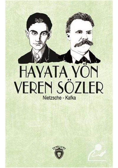 Hayata Yön Veren Sözler / Nietzsche - Kafka / Friedrich Nietzsche