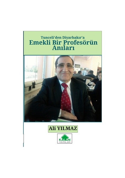 Tunceli'den Diyarbakır'a Emekli Bir Profesörün Anıları