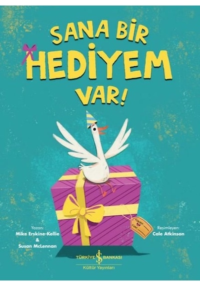 Sana Bir Hediyem Var! - Mike Erskine Kellie - İş Bankası Kültür Yayınları
