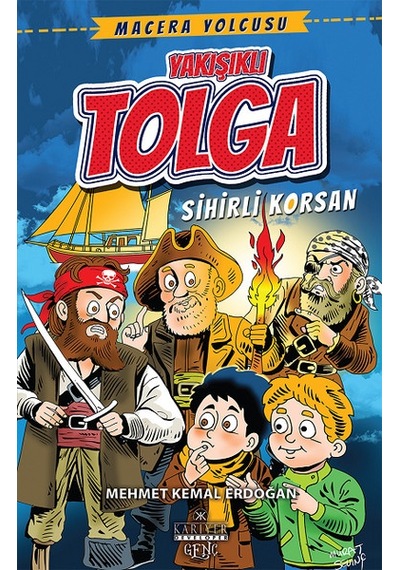 Yakışıklı Tolga-Sihirli Korsan - Mehmet Kemal Erdoğan - Kariyer Genç