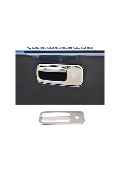 Ebal Otomotiv VW Caddy Krom Bagaj Açma 2 pcs P.ÇELİK 2004-2010 Arası