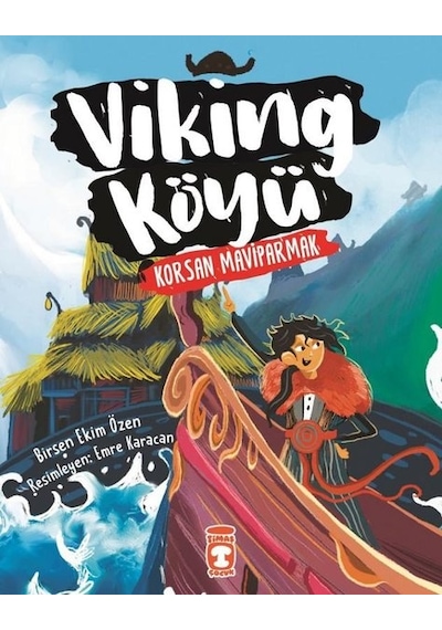 Viking Köyü - Korsan Maviparmak 2 - Birsen Ekim Özen - Timaş Çocuk