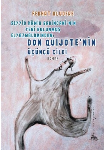Don Quijote'nin Üçüncü Cildi - Ferhat Uludere - Yitik Ülke Yayınları
