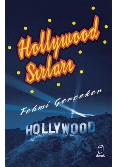 Hollywood Sırları / Fehmi Gerçeker