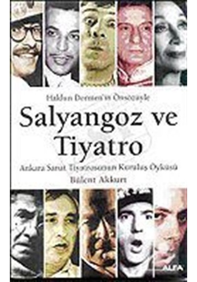 Salyangoz ve Tiyatro - Bülent Akkurt - Alfa Yayıncılık