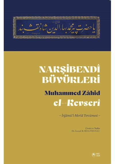 Nakşibendî Büyükleri & İrğamu'l Merîd Tercümesi / Muhammed Zah...