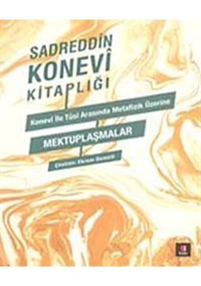 Sedreddin Konevi Kitaplığı - Konevi ile Tusi Metafizik Üzerine Mektuplaşmalar - Sadreddin Konevi - Kapı Yayınları