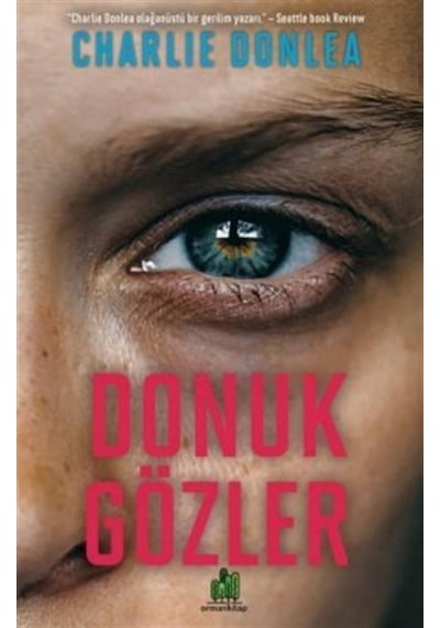 Donuk Gözler - Charlie Donlea - Orman Kitap