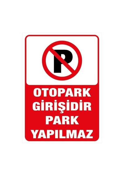 Otopark Girişidir Park Yapılmaz 35 X 50 Park Dekota
