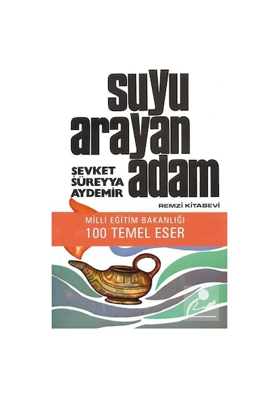 Suyu Arayan Adam - Şevket Süreyya Aydemir
