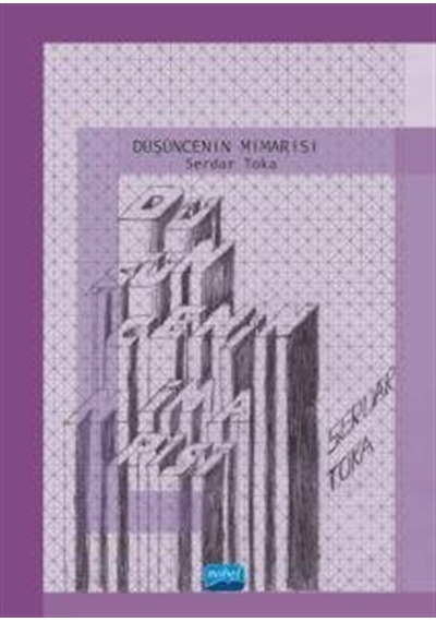 Düşüncenin Mimarisi - Serdar Toka - Nobel Akademik Yayıncılık
