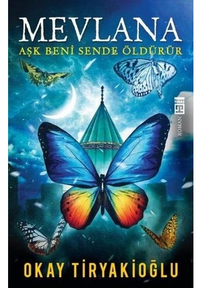 Merkezkitabevi Mevlana Aşk Beni Sende Öldürür