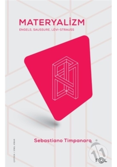 Materyalizm: Engels - Saussure - Levi - Strauss - Sebastiano Timpanaro - Fol Kitap