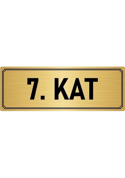 Metal Yönlendirme Levhası, Departman Kapı Isimliği 7. Kat 5x20 Cm Altın Renk
