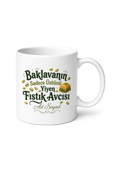 Baklavanın Üstünü Yiyenlere Fıstık Avcısı Gaziantep Lezzeti Kupa Bardak Hediye Beyaz / Çok Renkli