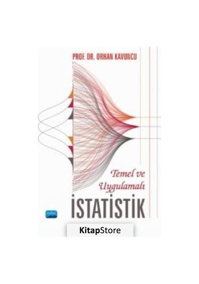 Temel ve Uygulamalı Istatistik / Prof. Dr. Orhan Kavuncu