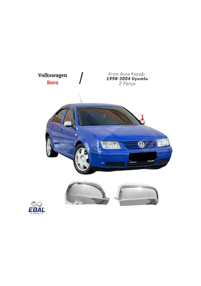 Ebal Otomotiv VW Bora Krom Ayna Kapağı 2 prç. 1998-2004 P. Çelik