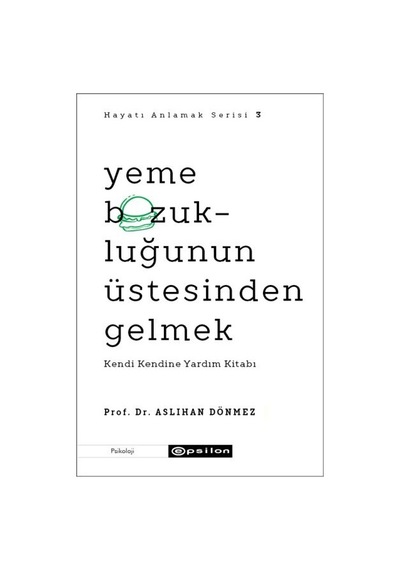 Yeme Bozukluğunun Üstesinden Gelmek - Hayatı Anlamak Serisi 3