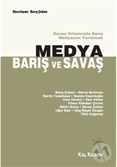 Medya Barış ve Savaş Savaş Ortamında Barış Medyasını Yaratmak