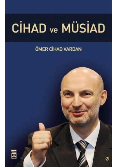 Cihad ve MÜSİAD - Ömer Cihad Vardan - Timaş Yayınları