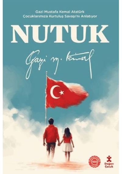 Nutuk - Gazi Mustafa Kemal Atatürk Çocuklarımıza Kurtuluş Savaşı Nı Anlatıyor - Rzır-624581