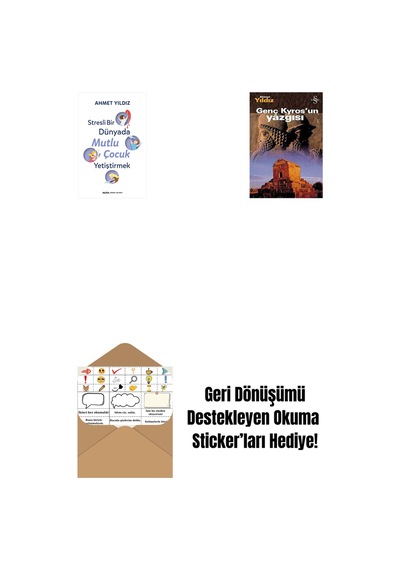 Stresli Bir Dünyada Mutlu Çocuk Yetiştirmek + Genç Kyros'un Yazgısı + Okuma Sticker'ları